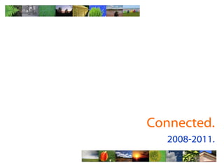 Connected. 2008-2011. 