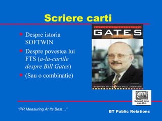 Scriere carti Despre istoria SOFTWIN Despre povestea lui FTS ( a-la-cartile despre Bill Gates ) (Sau o combinatie) 