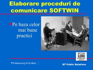Elaborare proceduri de comunicare SOFTWIN Pe baza celor  mai bune practici 