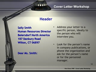 Header <ul><li>Sally Smith </li></ul><ul><li>Human Resources Director </li></ul><ul><li>Beiersdorf North America </li></ul...