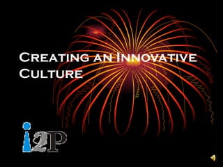 Creating an Innovative Culture 