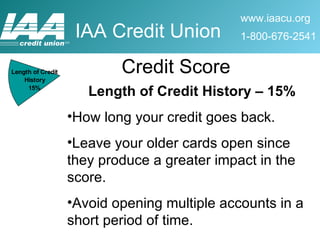 Length of Credit History – 15% How long your credit goes back. Leave your older cards open since they produce a greater impact in the score. Avoid opening multiple accounts in a short period of time. Credit Score 