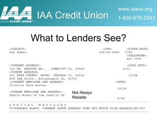 What to Lenders See? Not Always Reliable 