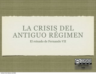 La crisis del Antiguo Régimen: el reinado de Fernando VII
