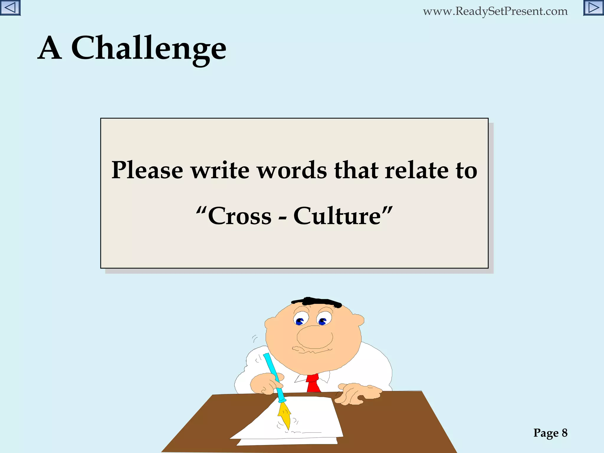 A Challenge Please write words that relate to “ Cross - Culture” Page  