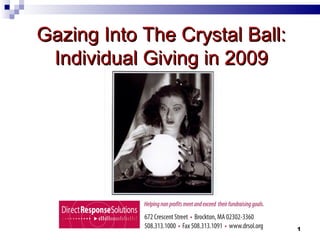 Gazing Into The Crystal Ball: Individual Giving in 2009 