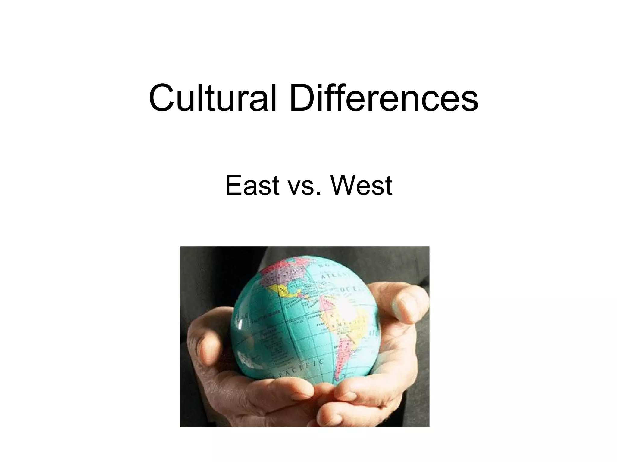 Cultural Difference East Meets West | PPT