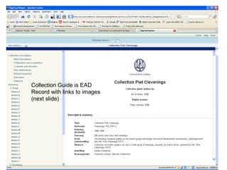 Collection Guide is EAD Record with links to images (next slide) 