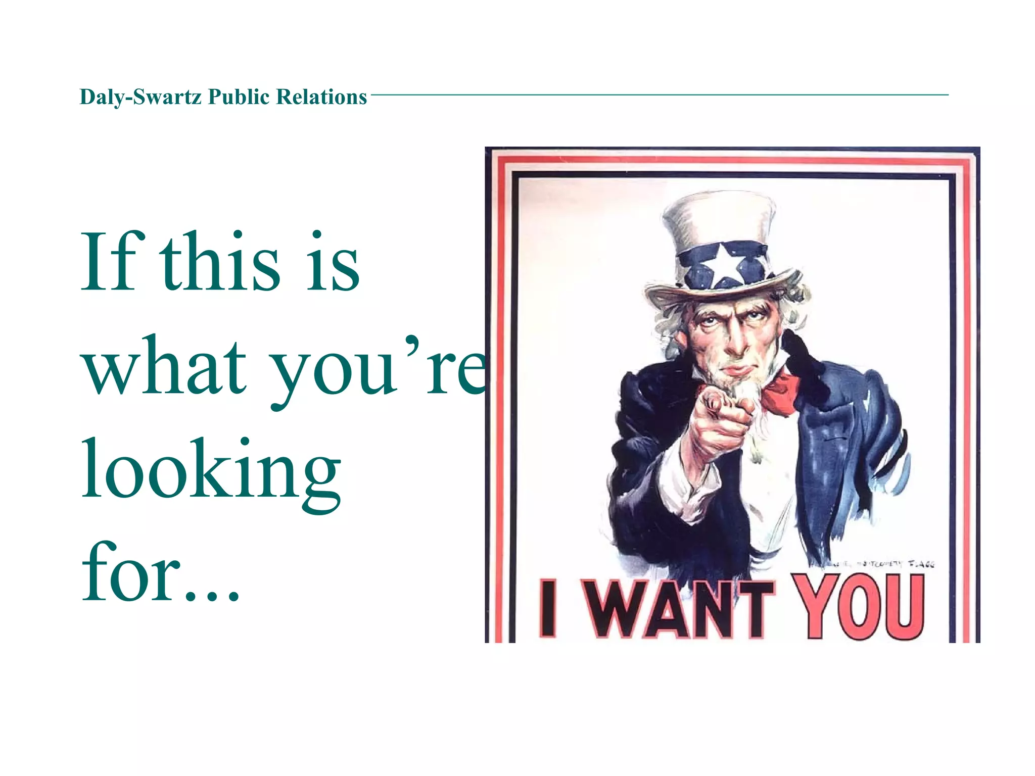 Daly-Swartz Public Relations If this is what you’re looking for... 