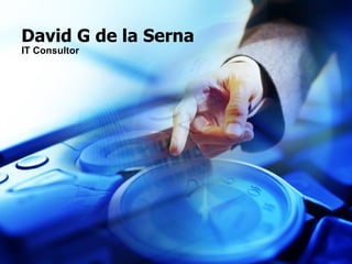 David G de la Serna IT Consultor 