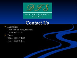 Contact Us   Main Office 17950 Preston Road, Suite 630 Dallas, TX  75252 Phone Office:  866 549 2659 Fax:  866 549 2661 