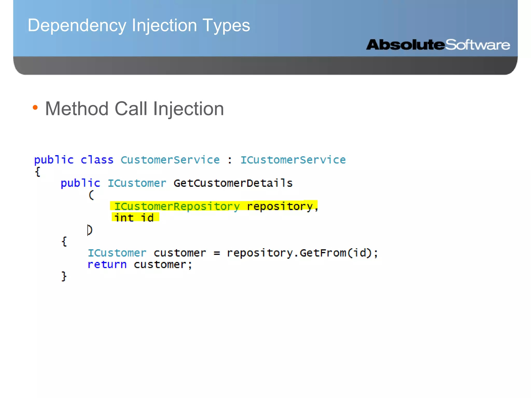 Dependency Injection Types Method Call Injection 