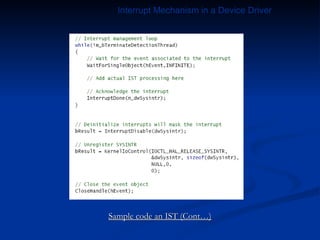 Sample code an IST (Cont…) Interrupt Mechanism in a Device Driver 
