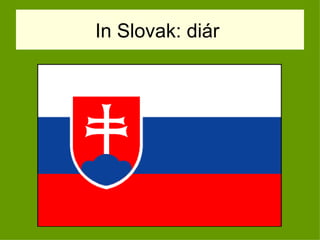 In Slovak: diár  