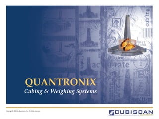 QUANTRONIX Cubing & Weighing Systems 