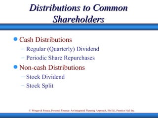 Distributions to Common Shareholders Cash Distributions Regular (Quarterly) Dividend Periodic Share Repurchases Non-cash Distributions Stock Dividend Stock Split 