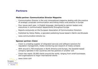 Partners

    Media partner: Communication Director Magazine
    _ Communication Director is the only transnational magazi...