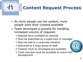 Content Request Process <ul><li>As more people use the system, more people want their content available </li></ul><ul><li>...