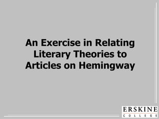 An Exercise in Relating Literary Theories to Articles on Hemingway 