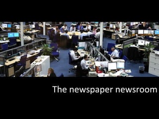 The newspaper newsroom 