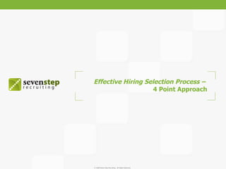 Effective Hiring Selection Process –  4 Point Approach 
