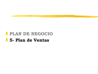 PLAN DE NEGOCIO 5- Plan de Ventas 