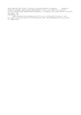 #B¤ô…9#â…ÐK#¯O#ý¯P…$#*0……Ý"n#ïAü¢…í$hñ$8#v…ÐHbPZÚ…ºB>l#øX}Fx …±#¶E#…ø!…
xg##ñ…#T…uom##ö¢…±Æ©0#…ù#ÖÆ…§¤ÊúÅ#Ûf#ðh#´……Ã…/D ¡A>…E`#Ø#°1#…ª*3ó.q…¥G!
Ù…³#IL…^Î#C##¡A#DQ±²®®ÑùCb9Äë#Ö#…LMmÆ…##>^…¿…§ÜÙÄ¼âç|l…#…=±G##I…##…È[……Áu…wòD7#
kMà…(#ÆC" rB2
ÌD«#ß#æYÐ.…±#
ÛdÕ#…e#IRR£ü#¨W¬¬üñEú9Ðb±§/#…¥……O…÷uú…Z>~…6'Þ#…#[#q*7…ý½…þõ¦¡……×#b
#…………#ë¾…_'ñ*¤vâå…P3ö#ØiCC?kJ6…ÓÆ!ã«Ñ.#õè!…### >Ê¿#íÆ¥Ë2ýØ#§Ø¸A¬ø#/$uD(±õÆ<!
#……%#ÆÛ@…ÈóÅÛ<
 