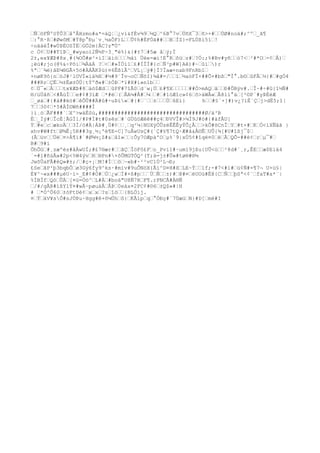 …Ñ…öFÑºöÝÕ3…åºÅHzmo#a*=áQ¦…¿ví&fÉv¾9…½Q…^6B°7v…ÜñX¯3…ñ>×#……ÙØ#noä#;^º…_ã¶
…:°R·ß…#ØwôM…#Ý8p°Ðµ`v¸½aÔF)L……Û¢h#ÈFÓä##……B…ÍZ}=FLÚßì51…!
÷oäáéÎ#wÙÞÈOSÏË…GÖ2m{ÃC?z"Ù^
c Ó¢…U##T1Þ…_#wyaoì2Ñ½P÷3¸"è%)&{#±7…#5æ å…ý;Ï
2±,ex¥ÆÞ#8x¸#(¾OÕ#ø³×íI…äiò………½áï Üèe-æi!E°R…õü…z#…?Ó:;%#Bv#yñ……ó7<…³#*O…-¢…Â)…
¡ëù#;jo(@%&÷Põi…¾ÄäÁ ?…<…#»ÏÖi1…£#ÍÏÏ#{c…Ñ³p#W]Aê)#~…ûì…)r
%ª…`¾ë)âE¼®GÃ+5ö#ÀÁÃK$ü)¤6ÊßïÅ^…VL¡…ý#]Ì?Ïaæ+nab9FnRb1…
×nøK9ô{n…òJ#¹lOVÏ«iä¾X…#½#9¨Îv¬oC…ÑõI)¾å#=/……î…½aóFÏ+##Õ+#bß…"Ì°.b©…ûFÂ…½{#…#gÓ4
###Rr…ÇË…½±Ëø±ÖÚ|tÝºð«#…±ÓÞ…*ï#X#í»n1b……
¢…Ù¯«…Ä………tx¥ÆÞ#8…äö$Æd……ûPF#7îÃ0…d¨w¡Ú…£#¶X……………##Ò>mAQ…ã……Ð#ÔBÿv#.…Î~#÷#G{î½Ñ#
®/üÜåñ…<#ÃùÍ……e#¢#3ïÆ …*#ë…(…ÂA¼#Å#…¼……#…#1öÆîc»¢6…õ>äWÅ«…Â8lì°á…[²©P´#yÞÈèÆ
…_øá…#{#à##ëò#…êÔÛ##Ä#û#÷uÞí«…#{#…´……±………Ù…6Eì} h……#§´×]#)v¿?ìÈ´Ç…j>dË5;î|
7……30¢…*5#ÀÌ©Wñ####Ì
}ì¸ó…ÃF###`…X^>wäÈSù,#################################Ø/ä³B
É…_Ìý#…ÎcÈ¦ÃGÍ1/#P#Í#t#0sês…#`GÙûöÆêê##ç4…ÐVVÎ#>¼Ì9J#ó#{#àfÃU[
Ý…#e…c…ækoÄ……3Ì/ö#À|ÁÞ#¸Ù#¢……¸…q²¼|NUXÿÖÛzëÊÊÊyÝÕ¿Å……>kÕ#õCnÎ…Y…#t×#…K…Ó<íXÑåã }
xhv#W#ft…Ø¾Ê¡5R##3g¸½¡ºé¶E-C]7uÅwUsÇ#(`Ç#§¶7tQ·Æ#å&Å©Ê…UÛ{¾[#U#îßj¯$…
(Â…üv……Üë…¤>Á¶í#`#Ø¾½¡Z#&…åî»……:Õy7OÆpà'O…µ%`9|xÙ5¢#îqë¤0…ë…Â…QÕ-##é¢…r…µ¯#…
B#…9#í
ÕhÕG…#¸zæºés#åÀwUÍ;#£7®ær#……ãÇ…ÎöFô£F…o_Pviï#·umï9jßu{UÛ<ù……²8d#¨¸r,ÊE……æ$Eiä4
´=#ì#ñúÅ»#2p<%W4ýv…R…®Pn#×ôÛMGTÒQ²(T;ä=j±#Û»#tø®#®¼
JwõÛaFÃ#éQ»#±;/…#ç×¡…M!#Ì……ö…~«b#·²²vC1Ú²L¬Ð;
£Se…ãP²þ3bqbÔ…ø3Gÿ6fy9^ks·#mïv#9uÔNöX{Ãí^D¤H#X…LE~Ý……1f;-#7<#ì#…ù¢Ñ#×¶7¬ U×ü§|
É¥^~«x###µëU·í-_E#¢#Ò#…Ú…¿w…Ï#×ß#p……¨Ü…Ñ……±)#…@#¤…ëUOú#Ë@{C…Ñ……þSª<¢¨…faT#a*¨|
%ÏBÏf…Qó…ÛÀ…[¤ü=Òö^…L#Á…#boä"U8Ñ7R…F¶.rPNCÃ#À®Ñ
…/#/gÃÞ#íßY1Ý¤#wÃ~pøuàÅ…ÂÞ…0eáx¤2FC¢#©6…±Q$»#|H
# …*Ó^Ô60…±öFtDè¢…x…x…?s…îö……{BLÖìj.
¤…Ý…äV¥sÕ#sJÚÞu·Hgg#ê+õ¼Ùh…ô}…KÃíp…q…°ÓÐç#`7Ùæü…N}#D[…mé#I
 