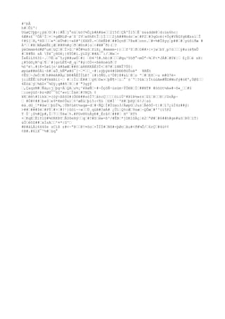 #²bÅ
h#…Õï'|
UüøÇ?þþ÷¿ÿä…O…#:|#Ê…j°nü…üó?½Ö¿b#A#ä«……215f…ÇÄºÌl5…Ê`ü&&ddë@…d:ü&6hc|
6Æ#z£¯³ÖÀ¹Í…+…+gÆMiØ~ø`S´IV…eõhKtÎ…]Ì………2jA##Modr…»…#P2…#3qGcë{+Öç#VÁGfgÐÆzsì…Î
¢#§[…H,*H$………«*…èÚ½#|÷»ß#'[XXHÝ.=…ôèÑÞ#…##Òçn@…7Þx#…onn.…#=¾#Îßyç…p##…#…yúôiðæ #
À³……#B…WÀøèÑ£¡Æ…##R½#ç…ð…#Ðn#]o…÷#W#¯ð)(…?
ýéOmmm4d#Øºuë…üÇ…@…Ï>û…^#Õ#½zõ…fìß¿_#mmmm-))……f³Y…ð…O##>|×]w…bY¸p!ó………ý#z(é¶mÛ
#…¥#Ñó sÀ Ýë¯¿®OH¡}8ÝÓ#ï.ÿìZÿ…##A…¯:/…M»…-
ÎeËlLY63î~.…7È…e¯5;ý##uwÚ…#{ …©4³5#.hb}#………Øqu³Vòð°¬mÖª~¾…F<*JÁ#…#0¥¦… $¿Ó…é sX|
¿#5û©¿M³q…¶…`#[grLÈ¶×Ø_q…º#ý|CÒ+×ßèHoèüð…?
¼îºë.#}K=5øî[n¹å#ßøÆ…##ô…àRKKKÁÈ3Ï<…87#…lNNÎ7Ü0|
øpúø##è0Äí·ß#…&Õ¸hÑ"ø#ò¯[·…*……_~#|zÿþýé4#0ÞÐÐðöÛoëª NRËt
¢Ê§…~JeÒ¦M…h#êëA#Àµ…ÞÐ#ÂÉÌÌLÐ! i#}ôÑG.c³Ù@]@#&L…@…o '…#…Eõ…~u m#û7è-
jiiÉÊÊ…üPü#YëãBìï·… #…|Íi…É##……ýñ…©«>…þÑ¶÷…í…°`ó¨º…?ûk…)ÏtúùAm#ÑZ#Wofý#óK',ÚØ$……
4Èòä…ý…¾âD+¯¼Uÿ¡q##ñ…9…¦#`"3gýf
…,ÇaqzM#…Ñáµ:j…þg÷Á…QA…u½¡^¥ÞøÑ…~#~ÓçóÑ·úsúm·ÝÖ®Þ…Ì…##NT# #òòòt½A»#~õ«_……#§
…:oeýúõ·Þz+Ø©¯¯§C'»ví…Ìàë…#?NÇh ¢
¥K…ê®#Iikk…={öý÷ßß§O#(Ò©Þ##sóÍ7…å±cÇ…………öiìÙ³#ÞîÞ½»±±…Zî…Þ……Ð…/DoÄp~
… #Ò#¢##…b«$…e9*Km¢Ô&)…¢²æÈù…þì5:<¶ü …©#Í``'X#…þHÿ…6!J¦sò
éá¸dG_…*#åw……þüÏ¾,¦ÚB¢Lët½aqø-d…#·ÑQ…Í#Íüxo3/ÄøpG…Ju±…ÃëõÒ·t|#…ï7¿ùÍ4z##ý|
>##…###$é…#PÝ…#>…#?¹}ûöï~÷»……Ü¸qúB#?øÁ# ¿Ûí¦Q%cÆ…9sæ…~QÔæ…#'^{í5P2
T Ù`¡S½#Çp#,Ï…7……Ýè«…%.#FGv®VoÀyÐ#_Èrå¢…###… H'¨RT%
+…KqE…Ë1YlS#¾URKÞY…ÅUõeHÿ……q…#!#S…mw-ß²/#ÊB…*jDRIôÀç¦è2…ªØ#…#6##h#ge#&ö…Þ0…íT|
&Ö…éôZ##…xÍsA……²¤*|G^…
#Ð#àLÁi644$e zCïß z#<~ªÞ……@!¤öo…×ÎÍÍ#…Nõ#-þØc…Au#<ð#¼Õ/…6rÇ…#4ú¢¢
¢B#.#6lX¯^½#…üq°
 