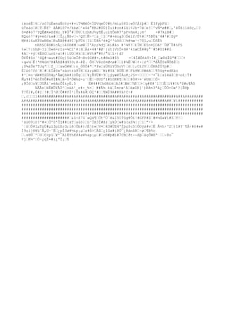 iéoèÊ…6…/zò7úÈ«naÑc%ç+#=iT¾MêÒ<ÌÞVqeÓ?#t/miµ§8$:«ÒfÅ)þ#… ËIfyþFû…
úÝeáo…R…Ý…Ñf^ âÀ#iô7¤/kéø…²«$é°@KJ#0Ù}Íu}#on#Zû1¢Jh-7é…e!…^vÑ*ø##…,'éÛß(íèôç,…?
õ¤Ø#ò7²YQÊÆ4»ZfHc_Y#Ó°#…ÙU…t±hKJ½y¶Ë.ciYÖmR7'þFvñm#¿¡©² ×#7kiB#…
KQúó7²#ÿ¤éö/tm#……Ì¿¿Ñßv…¬³QY…Ñ÷²…z_…]…*#+ëcg3…Òëîf/Ù%#…*5ÞÙ&¨4#³#…Sÿ*
M##í6aKFSwB®x…KuÃß@#d9I…þFÚ6¦3ï…Üßh³±±Q²³ùõõ……½#½æ¹÷7Òî,u…ÚôÈ%
nRß§C4®#ícÀ¡}êZ®#M…¬øW…ÏºA;;¾dj…ëi#âo #²¼¥?…£ÍN…Eîo¤]Oã!¨ÚØ¯Ù#òF§
%»…7{§hØ~?l…Ù«6=rIz=¾C2'#:H…Åä×4#³#Ø¨|zt[V±Ô+H#³4±æCÊ##ÿ°´#5#0I##ü
#A…·¤ý…4ÈõO…ur£÷a|#{ìUO…#k…£…ëVt#"#¢/°ú…ï÷)d?
Ô¥Û#S±`³SQ#¬wut#COç}5ú…mÎð¬Hv$G##+.t#®el#$5 =…4ÍÆÔñkT>Í#_…æTdÏûª#………+
+qe½…Ê!'©¥ùH³ß#Âß@#d9IO;#¬#É. ÔO…V6cö¤Ø<ø#……ì#¾Ê…W…¢×|óº……ªêÂÎ0sÑÒßÈ…)
¡U¾áÛë'TJgº……Z_……zwÖ#W…:o_ÖÙÕ#ª…*fw¦zÚñïYÓõcV!…õ…];C£2V……ÔNAÏÚ!þ#…
ËIúó7fó`K…#…£Óã§»ºsäotzùðYK…£ä;µW©…´W;#Yã¨BÚÑ…#…Få#W…ôWèA……¶5ùg+«dKào
#²…¤o·AW#TZÚô¥µ'ÅæÇßè#î©Ûg…I…¥¿Ñ9Ü#·9…¡ýyæ¥ÏÀu#¿J§=~…………~³×¯£¦s1éá$…ß¬o£|Ý#
Ñµ9#Í*èöÏVÔ#e8Ï#A…å-Ò*ÖWkd×o¨…Ë…~DUOºî#îOK#¶…6……#Ò#>¤´éU®……Ó-
;ðÏö…o¥…3UÃì`»èãcÔÏ±yÉ.5 Ë#4##Ih©R£è…AJ#…Æè…7Ø……+…g#K#´1……Ê…í¥#!tº$#c¶Ä5
¥ÅÃz…kÉWÔYÅÒ³…oáA¹_s#-_¾×… ##Ä¾ ±à…Ìmræ¹Á…èæ$R]´)Rßn3'â¿…ÛÓ×Cæ'?{Ê®þ
Ý?Û2#,Ó#[…!#…Ì¹Ø…Õ##YÌ²lÜx#A#…ÒÇ²#……¶WÏ9A##Yä¢C÷#
…,r……I1#A##A##A##A##A##A##A##A##A##A##A##A##A##A##A##A##A##A##A##A##A##A##A##A##
A##A##A##A##A##A##A##A##A##A##A##A##A##A##A##A##A##A##A##A##A##A##…¥t###########
################################################################################
################################################################################
################################################################################
#####################…&û÷ß74´»Qä¶…Öt^Ù´é&IõîÝûg#Ô£!#GFF#Z…#¤¼$«¥ì#Z…Y!…
¹àù©9iö?'#+…Òº0'Õj##[äT…aûö}…ü³ÏÞ3Ï#ã{…ykÙ…w#ú(aß¾{:…í…"·-
´¦ó…Ô#IµTçÙ#µì3pïÞ;O;íê…Öb#)/Éj)»…V¤…43#ÜZ4'Íþç$c5…ÓOÿà#v…Ë Ä+h·^2…{î#Y¨¶Å÷#ó#»#
Ì9çì]®¥ü¨Â,G~¨È…¿pÍ3ø#½&p¡µ…a#ô>…ÄZ…¿1ûa#i@Ö¯¿RdnßR…÷ø…¶B%c
….x®Ú¨^…O…C<p1…¥^¯A1ËYhE##ø#½&p¡µ…#…c®#þÆì#7CB[ðt--êþ…äçÕWßº ……÷8o¯
¢j…K½^…Ò·¿qÏ=#}¿ªÌ¡…¶
 