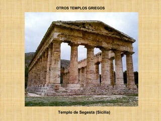 OTROS TEMPLOS GRIEGOS Templo de Segesta (Sicilia) 