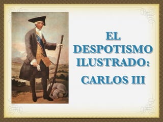 El siglo XVIII en España: el reformismo borbónico