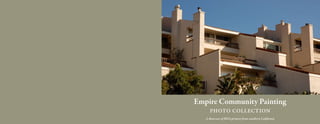 Empire Community Painting
   A showcase of HOA projects from southern California
 