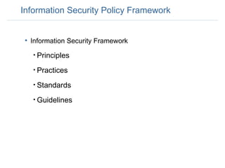 Information Security Policy Framework Information Security Framework Principles Practices Standards Guidelines  