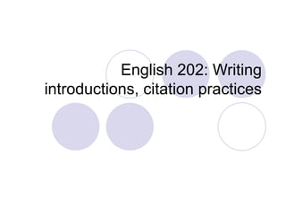 English 202: Writing introductions, citation practices 