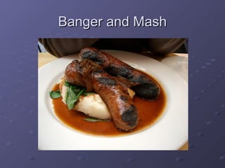 Banger and Mash 