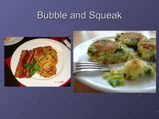 Bubble and Squeak 