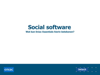 Eniac Essentials LCTY 2009