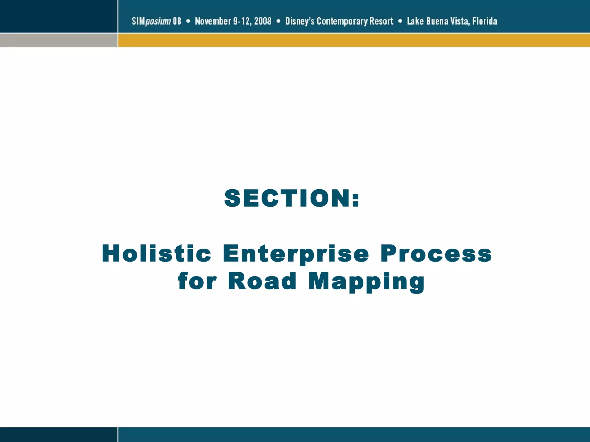 SECTION:  Holistic Enterprise Process  for Road Mapping 
