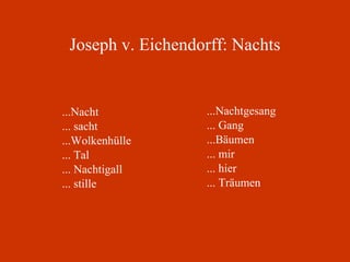 Joseph v. Eichendorff: Nachts ...Nacht ... sacht ...Wolkenhülle ... Tal ... Nachtigall ... stille ...Nachtgesang ... Gang ...Bäumen ... mir ... hier ... Träumen 