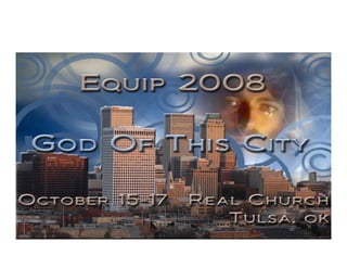 “The God of This City”




Real Church Tulsa, Oklahoma
 
