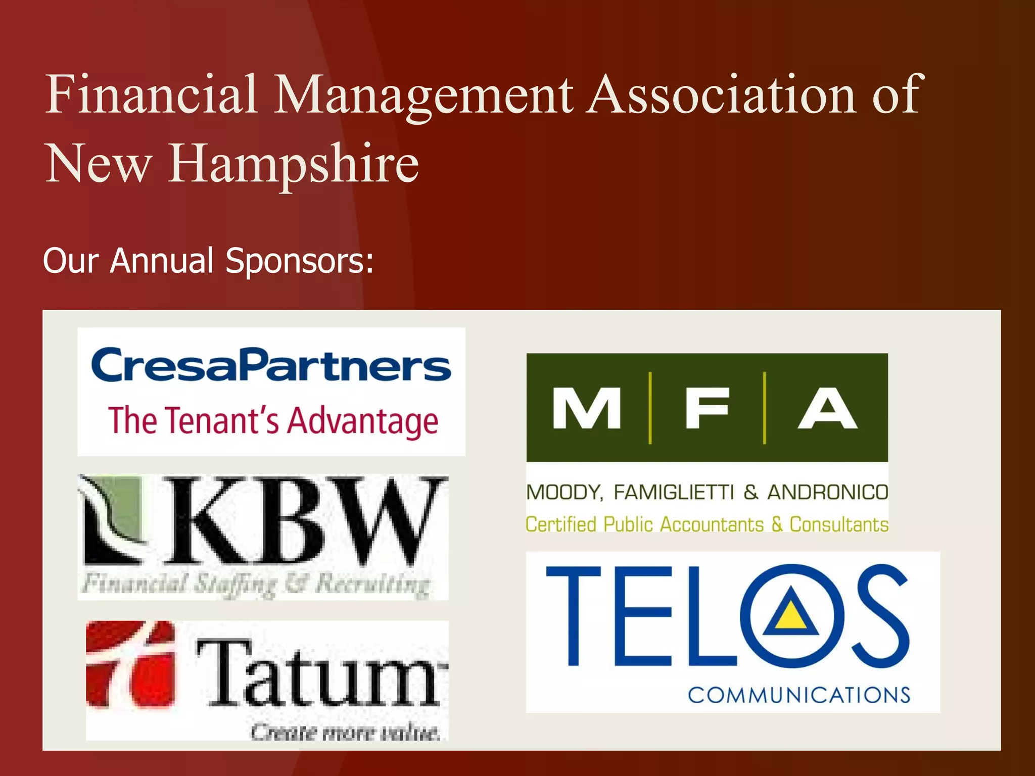 Financial Management Association of New Hampshire  Our Annual Sponsors: 