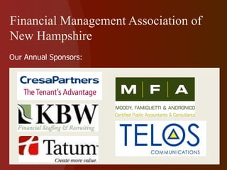 Financial Management Association of New Hampshire  Our Annual Sponsors: 