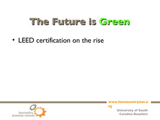 The Future is  Green LEED certification on the rise 