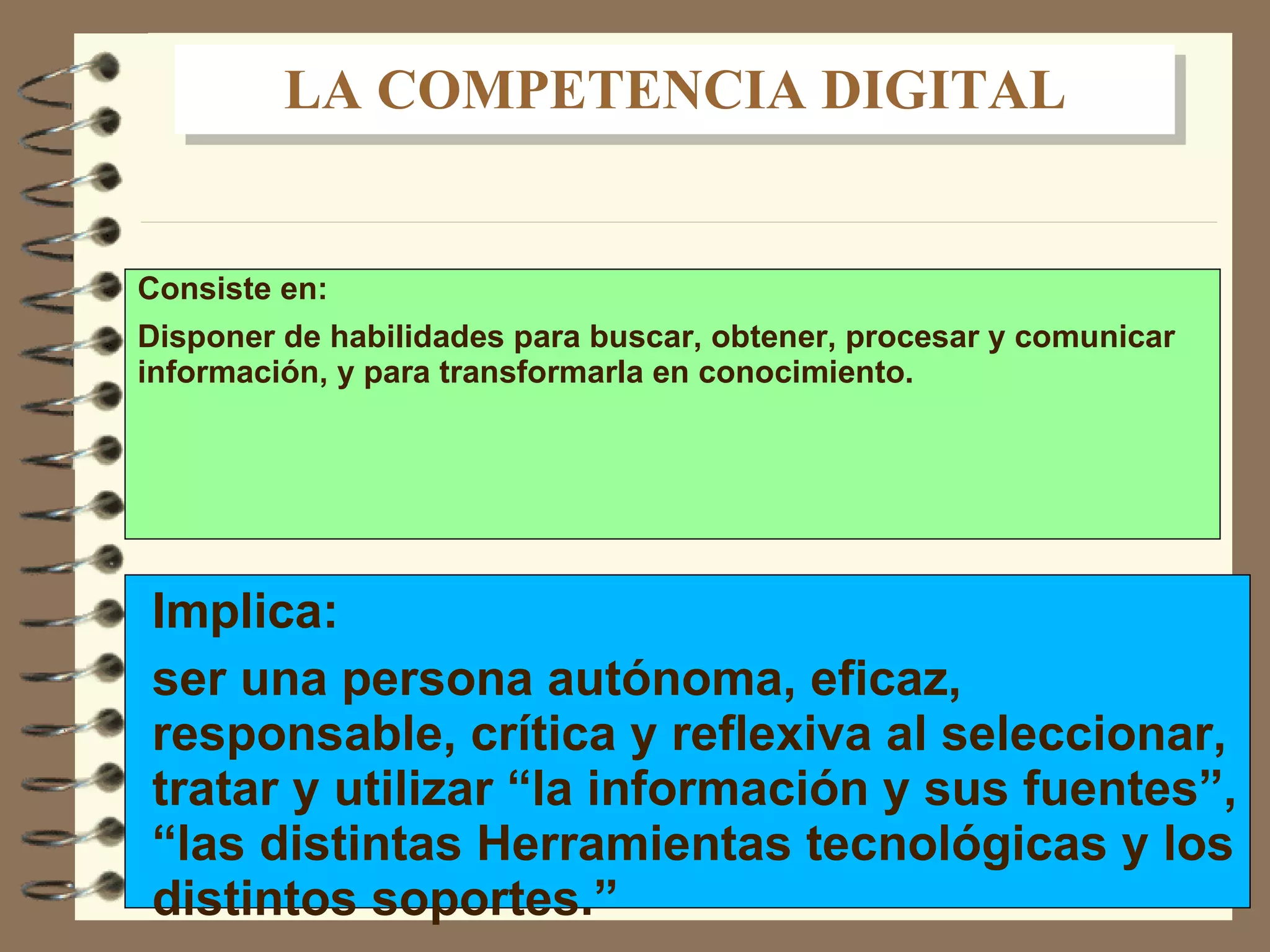 Es un instrumento muy potente, para la autoformación, y autonomía de la construcción del aprendizaje. 