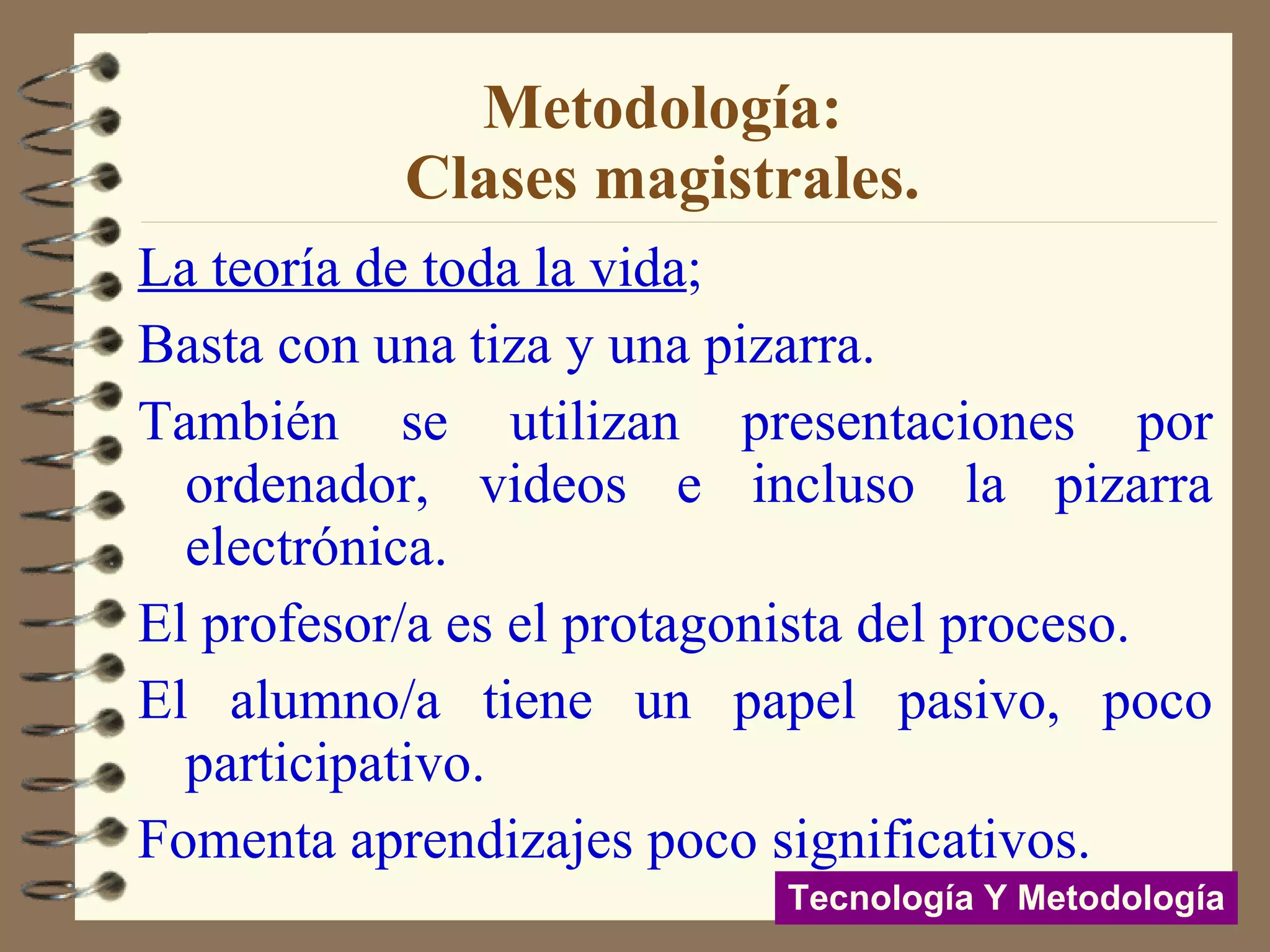 ¿Qué problemas encontramos? En el Alumnado Motivación del alumnado. 