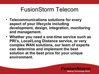 FusionStorm Telecom ,[object Object],[object Object]