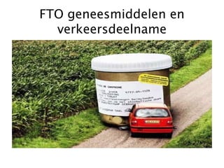 FTO geneesmiddelen en verkeersdeelname 