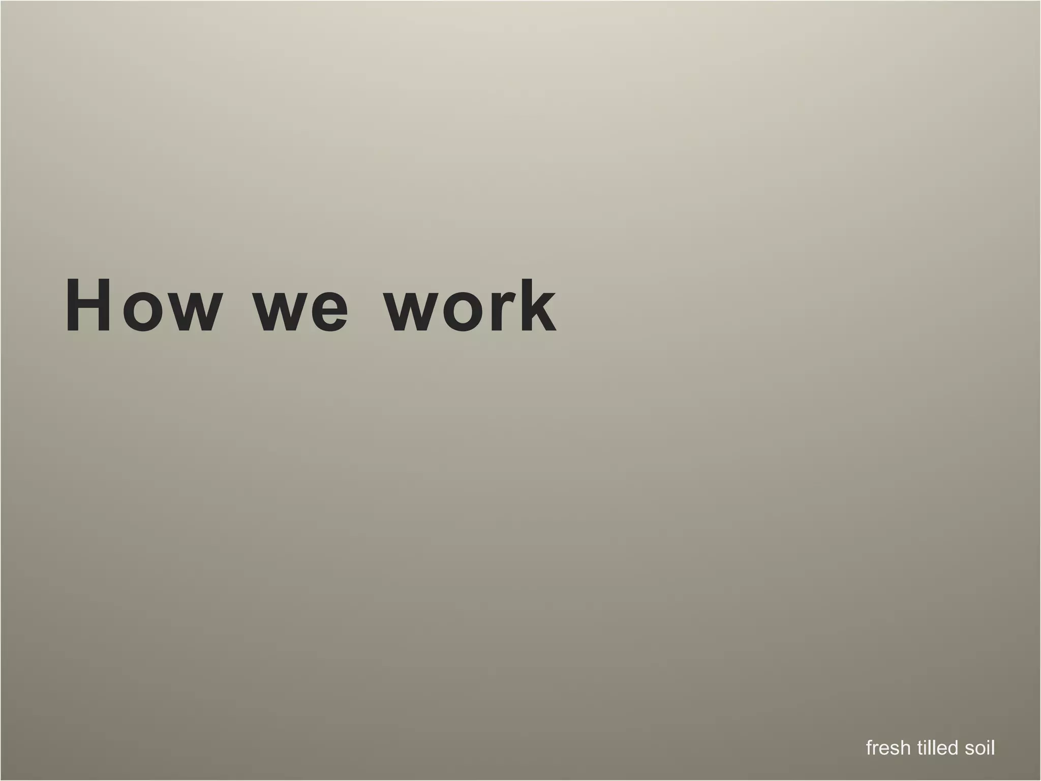 How we work 