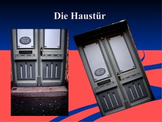 Die Haustür   